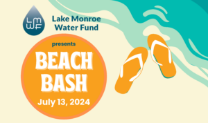 Lake Monroe Water Fund - Beach Bash July 13 2024, Fourwinds Resort